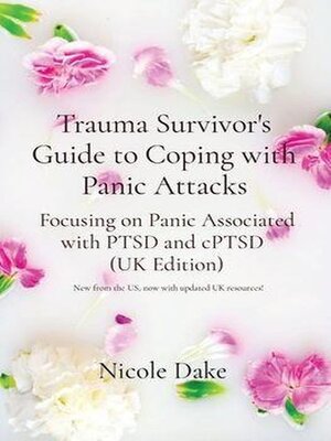 cover image of Trauma Survivor's Guide to Coping With Panic Attacks UK Edition